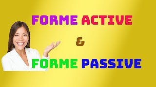 Forme active et forme passive  voix active et voix passive  شرح باللغة العربية [upl. by Nueoras]