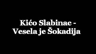 Kićo Slabinac  Vesela je Šokadija [upl. by Melantha]