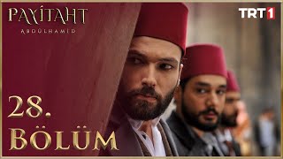 Payitaht Abdülhamid 28 Bölüm HD [upl. by Vargas]