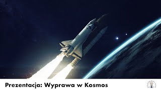 Prezentacja Wyprawa w Kosmos Film edukacyjny dla dzieci uczniów [upl. by Budd]