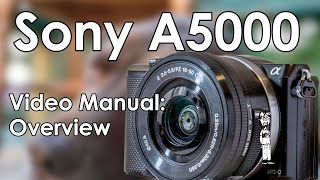 Sony A5000 Video Manual 1 Interface  Mirrorless Interchangeablelens Camera Buttons amp Features [upl. by Schram]