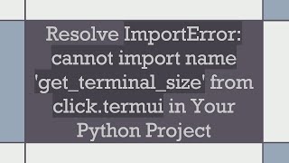 Resolve ImportError cannot import name getterminalsize from clicktermui in Your Python Project [upl. by Airotna8]