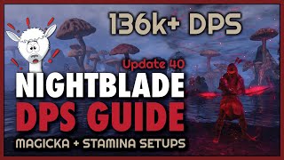 Nightblade DPS Guide  136k DPS Setups  Magicka amp Stamina Builds  Update 40 ESO [upl. by Zolly]