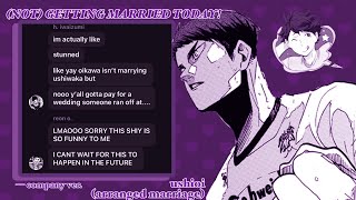 NOT GETTING MARRIED TODAY — COMPANY  not USHIOI  Haikyuu Texts [upl. by Chari230]