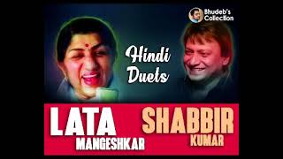 Lata Mangeshkar Shabbir Kumar all song hit 👍 🌹🙏🏻🌅 [upl. by Zacharie]