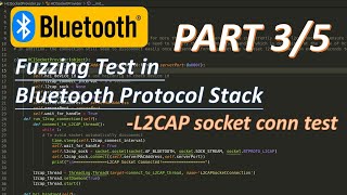 Fuzzing test in Bluetooth Protocol Stack  PART 35  L2CAP socket connection test [upl. by Yziar]