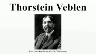 Thorstein Veblen Conspicuous Consumption and Leisure [upl. by Hogle]