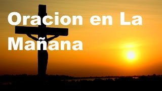 ORACION DE LA MANANA Sangre y Agua Oraciones Para Pedirle a Dios [upl. by Irat]