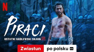 Piraci Ostatni królewski skarb z napisami  Zwiastun po polsku  Netflix [upl. by Zolly]