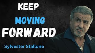 Keep Moving Forward  Sylvester Stallone motivational speeches sylvesterstallone motivated [upl. by Annaoy]