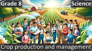 Grade 8  Science  Crop production and management  Free Tutorial  CBSE  ICSE  State Board [upl. by Holman819]