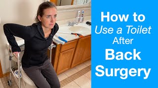 How to Use the Toilet After Back Surgery or Injury Recovery [upl. by Dlaniger375]