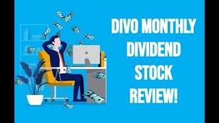 The Best Monthly Dividend Stock for Income I DIVO STOCK REVIEW [upl. by Tnayrb]