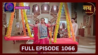 Nath Rishton Ki Agnipariksha  5 Oct 2024  Full Episode 1066  Dangal TV [upl. by Rotceh]