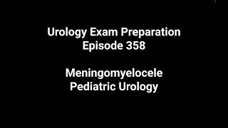 358 Meningomyelocele Pediatric Urology [upl. by Nonnah173]