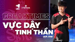 BREAKTIMES SS3 EP4 VỰC DẬY TINH THẦN  VÒNG BẢNG VCS SPRING 2023 l HỪNG ĐÔNG  SBTC ESPORTS [upl. by Cybill507]