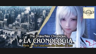 Cronologia di Drakengard e Nier  Parte 1 dal Cataclisma alla nascita di Zero [upl. by Irving]