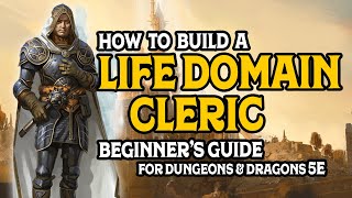 Beginners Guide to building a Life Domain Cleric in DampD 5e [upl. by Nnaitsirhc]