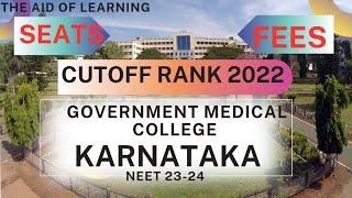 KARNATAKAGovt Medical CollegeAll India Cutoff Rank 2022FeesSeatsNEET2324The Aid of Learning [upl. by Armat]