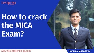 How to crack the MICA Exam  Learn with Tanmay Mahapatra [upl. by Aerdnna]