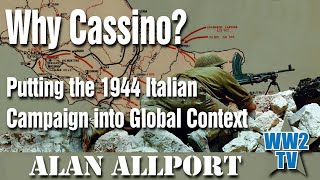 Why Cassino Putting the Italian Campaign into Global Context [upl. by Sivatco907]