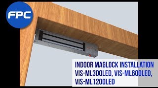 Indoor Maglock Installation VISML300LED VISML600LED VISML1200LED  FPC Security [upl. by Aruat]