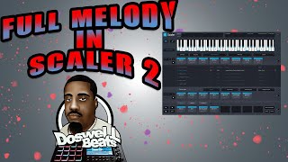 How to use Scaler plugin to make a full melody [upl. by Zaraf]