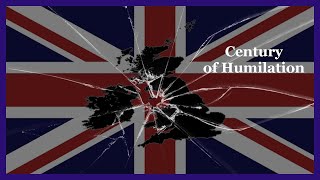 British Century of Humiliation [upl. by Adnohral419]