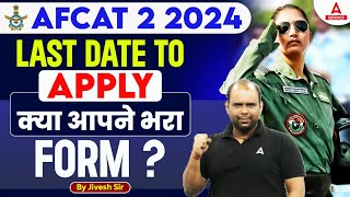 AFCAT 2 2024 Notification  AFCAT Form Fill Up 2024  Last Date to Apply [upl. by Neom23]