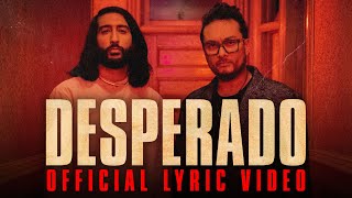 Raghav  Desperado feat Tesher Official Lyric Video [upl. by Joyan]