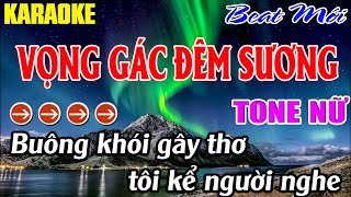 Vọng Gác Đêm Sương Karaoke Tone Nữ Karaoke  Mê Nhạc Sống Beat Mới [upl. by Uticas]