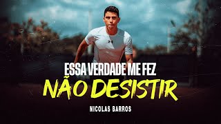 Como não desistir  Nicolas Barros [upl. by Malan]