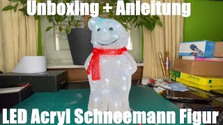 LED Acryl Schneemann Figur 34cm innen und außen Lights4fun Unboxing und Anleitung [upl. by Yennep]