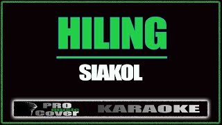 Hiling  Siakol KARAOKE [upl. by Morven930]