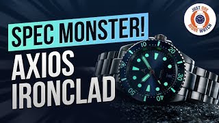 A Spec Monster Diver The Axios Ironclad [upl. by Belle]