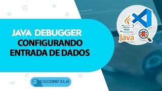 VSCode  Configurando terminal Java Debugger para Entrada de Dados [upl. by Burnard]