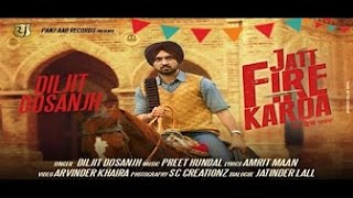 JATT FIRE KARDA BASS BOOSTED  Diljit Dosanjh  Latest Punjabi Songs 2016 [upl. by Assirroc]