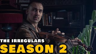 The Irregulars Season 2 Everything we know about [upl. by Bezanson227]