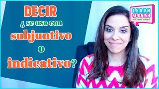 DECIR ¿con subjuntivo o indicativo  Aprender español [upl. by Uriah]