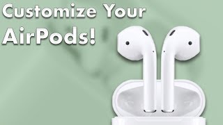 AirPods User Guide and Tutorial Updated for iOS 12 Part 2 How to Customize Your AirPods [upl. by Nnaeiluj]