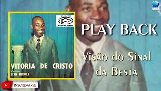 PLAY BACK  VISÃO DO SINAL DA BESTA  Elson Rodrigues [upl. by Roosevelt508]