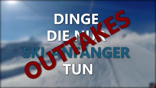 OUTTAKES  10 DINGE DIE NUR SKIANFÄNGER TUN [upl. by Akerdnuhs]