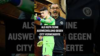 Wisst ihr noch als Kepa seine Auswechslung gegen City verweigerte shorts [upl. by Nuarb479]