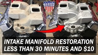 Aluminum Intake Manifold Restoration the quick cheap and easy way [upl. by Walling937]