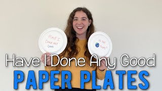 Have I Done Any Good Paper Plates  Primary Singing Time Idea [upl. by Had50]