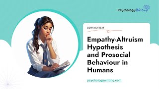 EmpathyAltruism Hypothesis and Prosocial Behaviour in Humans  Essay Example [upl. by Jacy]