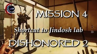 Dishonored 2 shortcut to Jindosh lab from bedroom balcony Mission 4 Clockwork Mansion [upl. by Ettezyl]