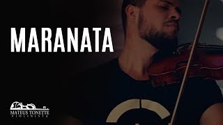 Maranata  Ministério Avivah  Instrumental Violino Mateus Tonette feat Wag Ishii [upl. by Hasheem]