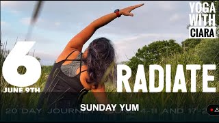 DAY 6 RADIATE  20Day Yoga Journey with Ciara [upl. by Agueda18]