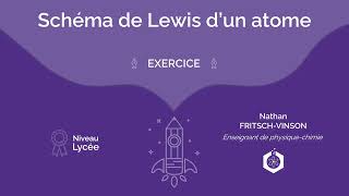 📝🧪Exercices Schéma de Lewis dun atome ‖ PhysiqueChimie ‖ Lycée [upl. by Eityak]